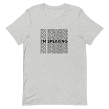 Load image into Gallery viewer, I'm Speaking Tee
