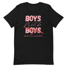 Load image into Gallery viewer, Boys Will Be Held Accountable
